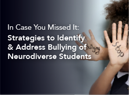 Strategies to Identify & Address Bullying of Neurodiverse Students